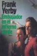 Embajador en el infierno verde